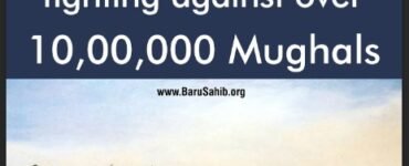 The Battle of Chamkaur – 40 Singhs of Dashmesh Pita Fighting Against 10,00,000 Mughals