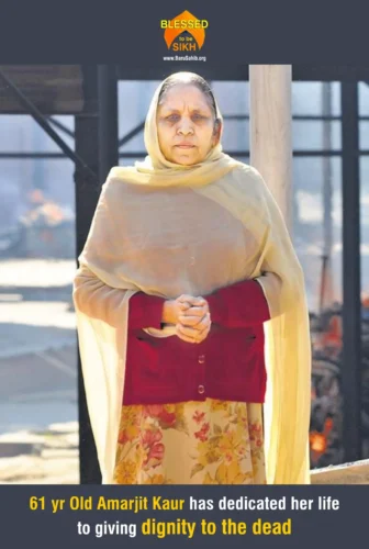 61 yr Old Amarjit Kaur has dedicated her life to giving dignity to the dead.