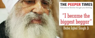 I Became the Biggest Beggar – The Inspiring Journey of Baba Iqbal Singh Ji