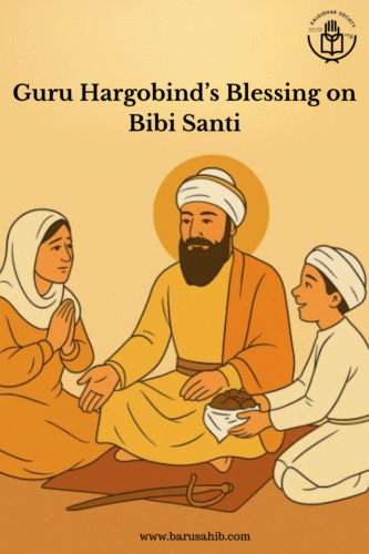 Guru Hargobind’s Blessing on Bibi Santi