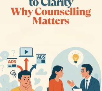 From Confusion to Clarity – Why Counselling Matters
