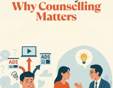From Confusion to Clarity – Why Counselling Matters