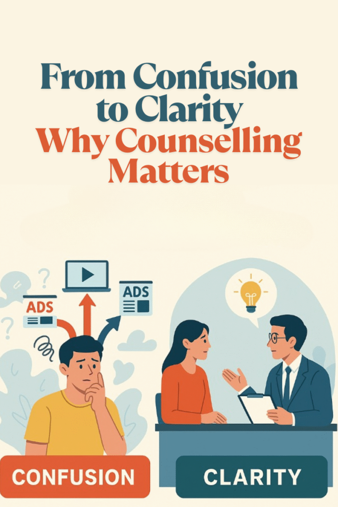 From Confusion to Clarity Why Counselling Matters Blog