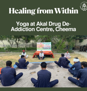 Healing from Within – International Yoga Day at Akal Drug De-Addiction Centre, Cheema