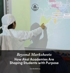 Beyond Marksheets – How Akal Academies Are Shaping Students With Purpose