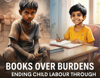 Books Over Burdens – Ending Child Labour Through Education and Empowerment