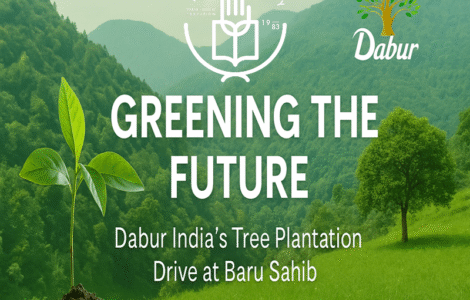 Greening the Future – Dabur India’s Tree Plantation Drive at Baru Sahib