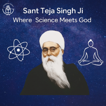 Sant Teja Singh Ji – Merging Intellect with Inner Light