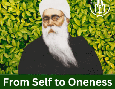 From Self to Oneness — The Teachings of Sant Teja Singh Ji
