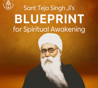 Sant Teja Singh Ji’s Blueprint for Spiritual Awakening