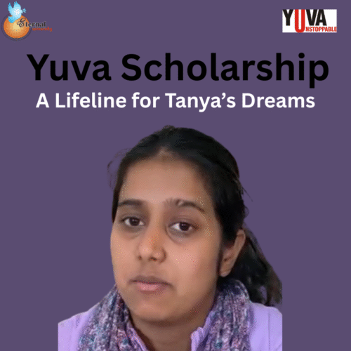 Turning Dreams Into Reality — How Yuva Scholarship Empowered Tanya’s Educational Journey