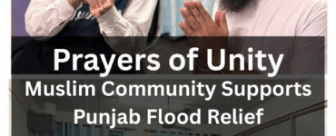 Prayers of Unity – Muslim Community Supports Punjab Flood Relief