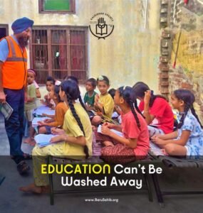 The Floods will not wash away Education – How Akal Relief Team is ensuring their Future – One Child at a Time