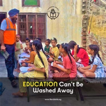 The Floods will not wash away Education – How Akal Relief Team is ensuring their Future – One Child at a Time