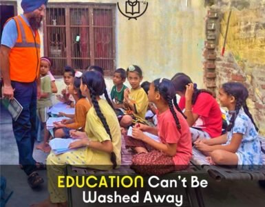 The Floods will not wash away Education – How Akal Relief Team is ensuring their Future – One Child at a Time