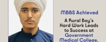 From Village Classrooms to Medical College – The Inspiring Journey of Anmolrattan Singh Kang