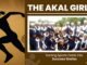 Unstoppable: Akal Academy Girls Are Writing a New Chapter in Sports History