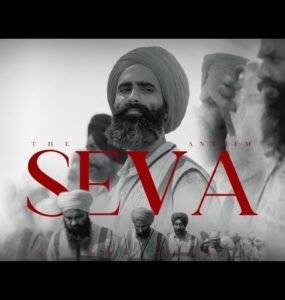 Seva – The Anthem That Honors Punjab’s Spirit, Powered by The Kalgidhar Trust and Kanwar Grewal