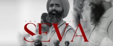 Seva – The Anthem That Honors Punjab’s Spirit, Powered by The Kalgidhar Trust and Kanwar Grewal
