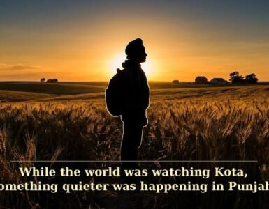 While the World Watched Kota, Rural Punjab Was Changing Its Future