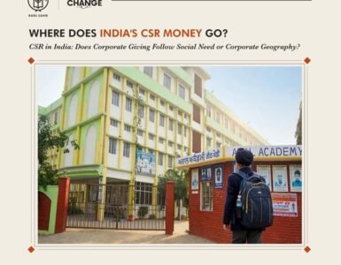 CSR Spending in India – Where Does the Money Go and Who Gets Left Behind? CSR Spending in India – Where Does the Money Go and Who Gets Left Behind?